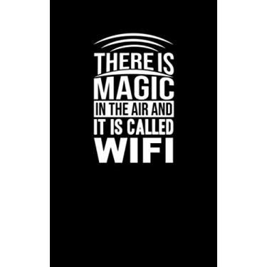 Imagem de There is Magic in the Air: Fun and Nerdy notepad, show your humorous side, hacker/network/sysadmin/geeky pocket size notepad