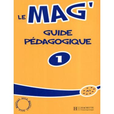 Imagem de Livro - Le Mag´ 1 - Guide Pedagogique