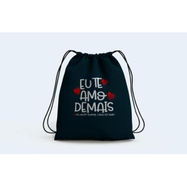 Imagem de Mochila Saco Personalizada Eu Te Amo Demais - Deluzz