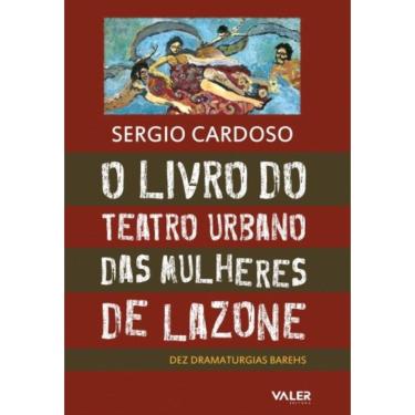 Imagem de O Livro Do Teatro Urbano Das Mulheres De Lazone - Dez Dramaturgias Barehs