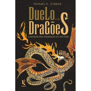 Imagem de Duelo com dragões: A batalha pela imaginação do seu filho
