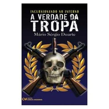 Imagem de Livro - Incursionando no Inferno: A Verdade da Tropa - Mario Duarte