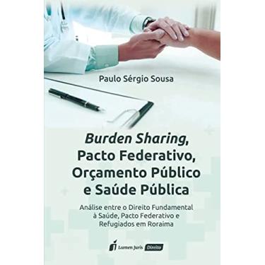 Imagem de Burden Sharing, Pacto Federativo, Orçamento Público e Saúde Pública - 2022