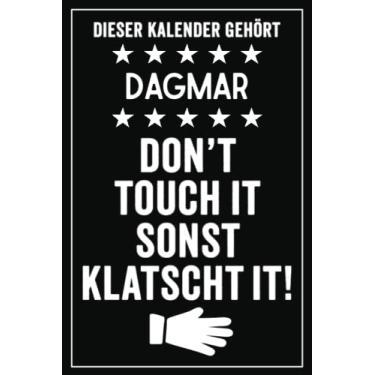 Imagem de Dagmar - Don't touch it sonst klatscht it!: Lustiger Personalisierter Kalender 2022 A5 I Klassisch & Elegant In Schwarz I Taschenkalender 2022 I ... Geschenk für Familie, Freunde, Kollegen