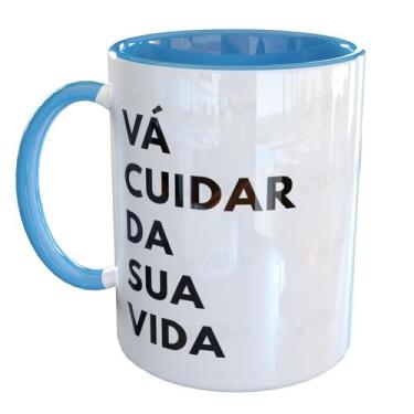 Imagem de Caneca Porcelana Vá Cuidar Da Sua Vida Divertido - Pense Canecas, Azul
