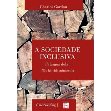 Imagem de A Sociedade Inclusiva - Falemos Dela! Não Há Vida Minúscula