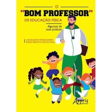 Imagem de O “Bom Professor” De Educação Física: Algumas De Suas Práticas
