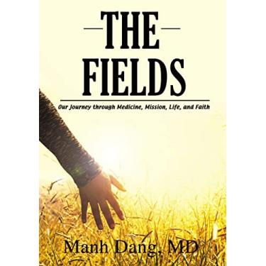 Imagem de The Fields: Our Journey Through Medicine, Mission, Life, and Faith