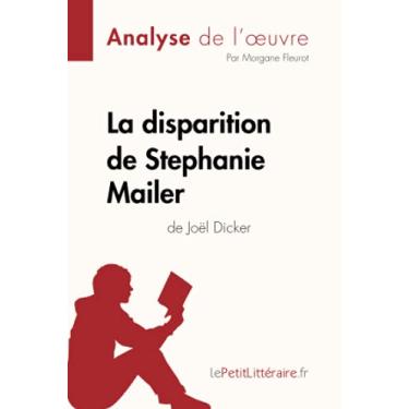 Imagem de La disparition de Stephanie Mailer de Joël Dicker (Analyse de l'oeuvre): Analyse complète et résumé détaillé de l'oeuvre