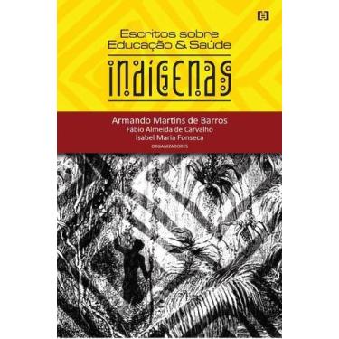 Imagem de Escritos sobre educação e saúde indígenas - E-papers