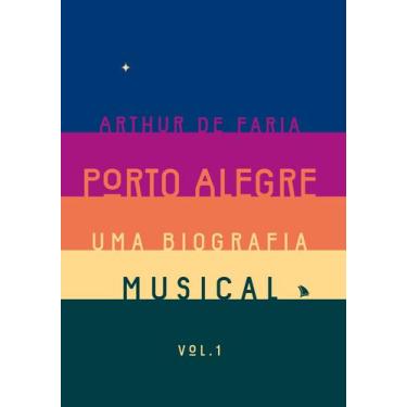 Imagem de Livro - Porto Alegre: uma biografia musical