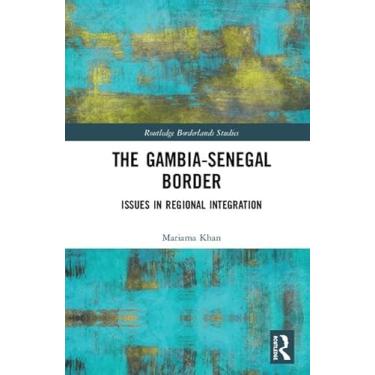 Imagem de The Gambia-Senegal Border: Issues in Regional Integration