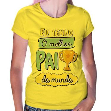 Imagem de Baby Look Eu tenho o melhor pai do mundo - Foca na Moda, Amarelo, M