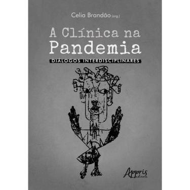 Imagem de A Clínica na Pandemia: Diálogos Interdisciplinares
