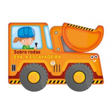 Imagem de Sobre Rodas: Eva, A Escavadeira