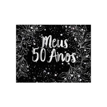 Imagem de Painel de Festa Horizontal 1,55 X 1,20 - Meus 50 Anos Efeito Brilhos P