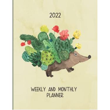 Imagem de 2022 Weekly And Monthly Planner: Cute Hedgehog Organizer With 8.5" x 11" Two Page, Side-By-Side Spreads for Each Week And Month, Year-At-A-Glance ... Year January 1, 2022 - December 31, 2022