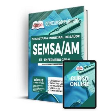 Imagem de Apostila SEMSA-AM - ES-Enfermeiro Geral - Apostilas Opção