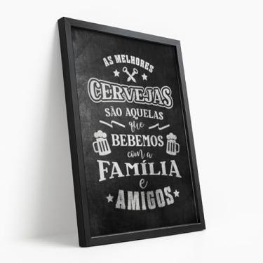 Imagem de Quadro Decorativo Cerveja Família Amigos Com Moldura Frase Churrasco Bar Divertida Bebida Alegria Preto Branco Caneca Criativo Felicidade