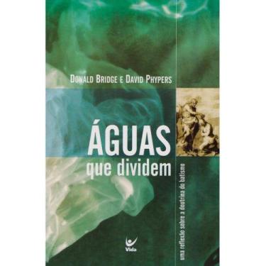 Imagem de Aguas Que Dividem - Donald Bridge - Vida