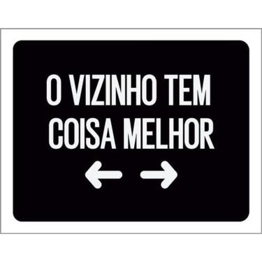Imagem de Kit 5 Placas Vizinho Tem Coisa Melhor 36X46
