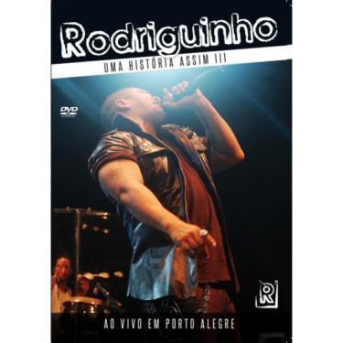 Imagem de DVD Rodriguinho - Uma História Assim III Ao Vivo Em Porto Al
