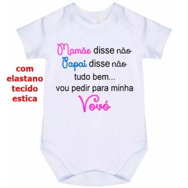 Imagem de body bebê mamãe disse não papai disse não vou pedir para vovó cód 1067