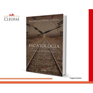 Imagem de Livro Cristão Escatologia, Sobre o Fim do Mundo - Prof. Felipe Aquino