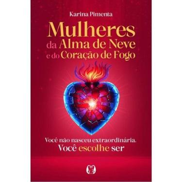 Imagem de Mulheres Da Alma De Neve E Do Coração De Fogo