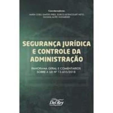 Imagem de Segurança Jurídica e Controle da Administração - DEL REY LIVRARIA E ED