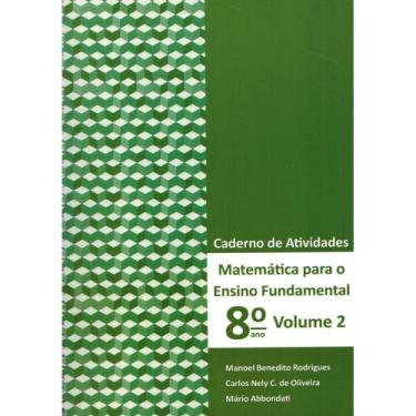 Imagem de Matemática para o Ensino Fundamental - Caderno de Atividades 8º ano Vo
