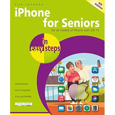 Imagem de iPhone for Seniors in easy steps: Covers all models with iOS 15