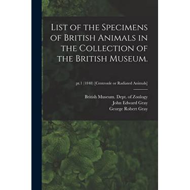 Imagem de List of the Specimens of British Animals in the Collection of the British Museum.; pt.1 (1848) [Centronle or Radiated Animals]