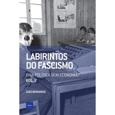 Imagem de Livro - Labirintos Do Fascismo: Uma Política Sem Economia?