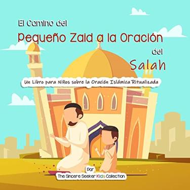 Imagem de El Camino del Pequeño Zaid a la Oración del Salah