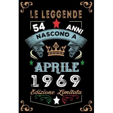 Imagem de Le leggende nascono a Aprile 1969: Taccuino - Diario| Regalo di compleanno Aprile 54 per uomini donne ragazze ragazzi Compleanno 1969 Personalizzato