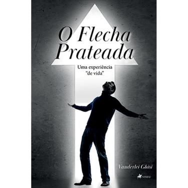 Imagem de O flecha prateada: Uma experiência de vida 