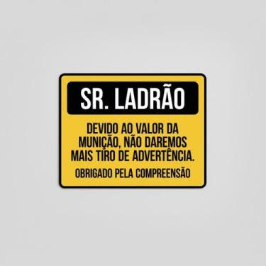 Imagem de Placa Acm Sr. Ladrão Tiro De Advertência 18X23 - Sinalizo