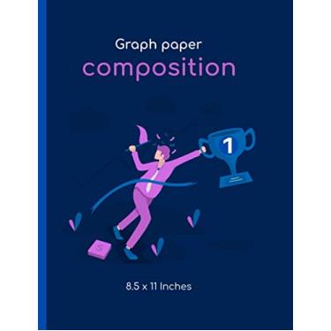 Imagem de Graph Paper Composition: Composition notebook on graph paper, journal, diary - 120 squared pages / 21.59 x 27.94 cm / 8.5 x 11 in.