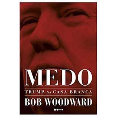 Imagem de Livro Medo Trump Na Casa Branca (Bob Woodward)