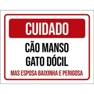 Imagem de Kit 3 Placa Cuidado Cão Manso Gato Dócil Baixinha 36X46