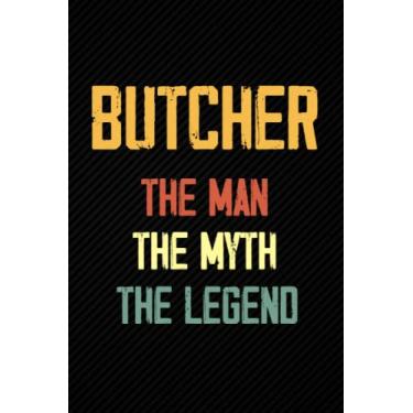 Imagem de Butcher The Man The Myth The Legend: Blank Lined Journal Notebook Planner - Gifts For Men Retro Dad Diary