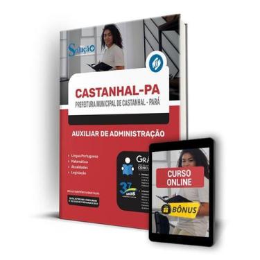 Imagem de Apostila Prefeitura de Castanhal - PA 2024 - Auxiliar de Administração