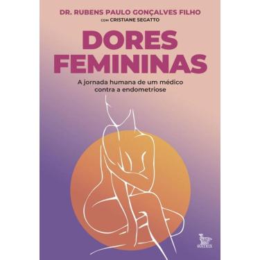 Imagem de Dores femininas: A jornada humana de um médico contra e endometriose