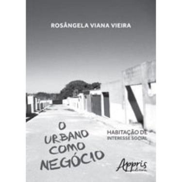 Imagem de Urubano Como Negocio, O - Habitaçao De Interesse Social.