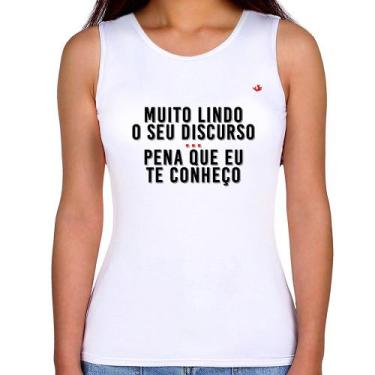Imagem de Regata Feminina Muito lindo o seu discurso - Foca na Moda, Branco, GG