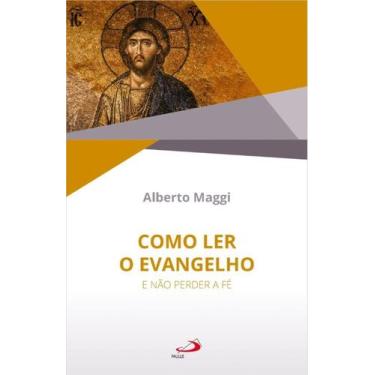 Imagem de Como Ler o Evangelho - E Não Perder a Fé - PAULUS EDITORA, 3