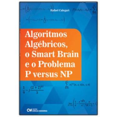 Imagem de Algoritmos Algébricos, o Smart Brain e o Problema P versus NP2022 - CI