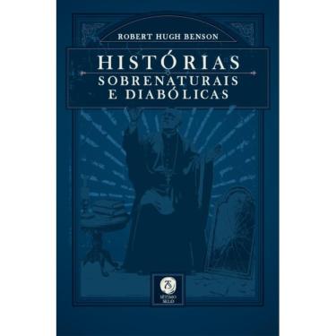Imagem de Histórias sobrenaturais e diabólicas (Robert Hugh Benson)