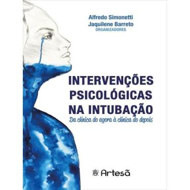 Imagem de Livro - Intervencoes Psicologicas Na Intubacao - Da Clinica Do Agora A